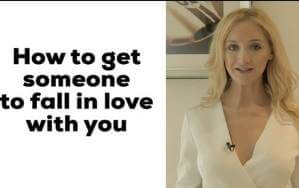 How to get someone to fall in love with you
